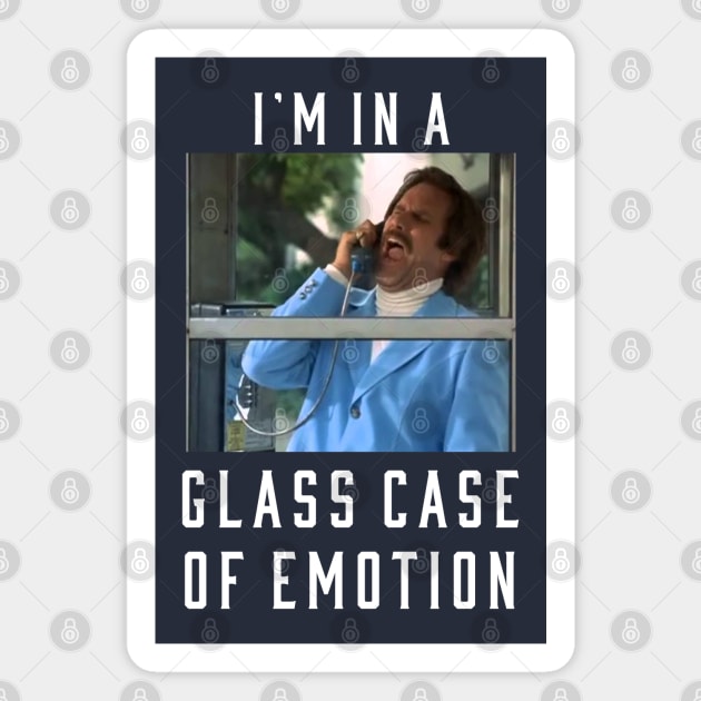 I'm in a glass case of emotion Magnet by BodinStreet